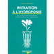 Livre jardinage intrieur : Livre EncyGrow - Initiation  l'Hydroponie - 52 pages